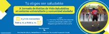 Tú eliges ser saludable X Jornada de Estilos de Vida Saludables en entorno universitario y comunidad aledaña